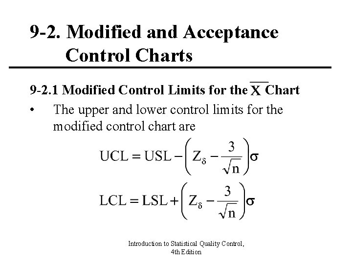 9 -2. Modified and Acceptance Control Charts 9 -2. 1 Modified Control Limits for