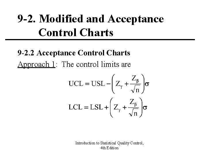 9 -2. Modified and Acceptance Control Charts 9 -2. 2 Acceptance Control Charts Approach