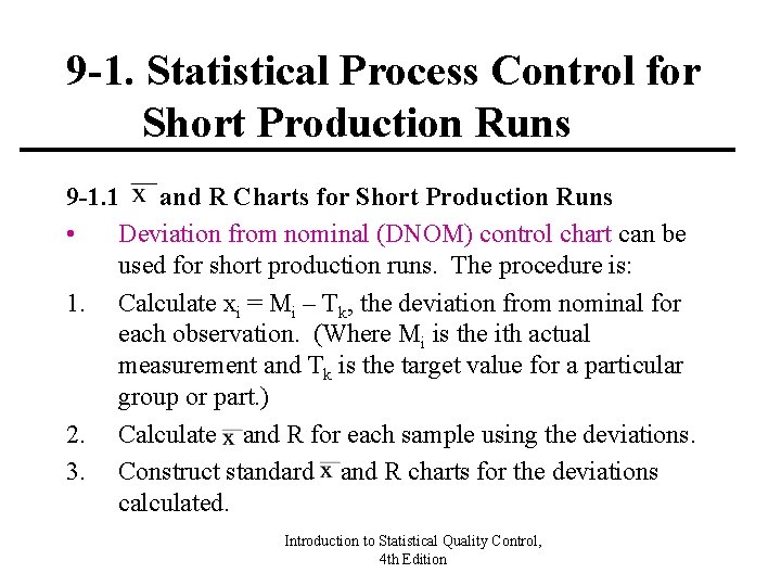 9 -1. Statistical Process Control for Short Production Runs 9 -1. 1 and R