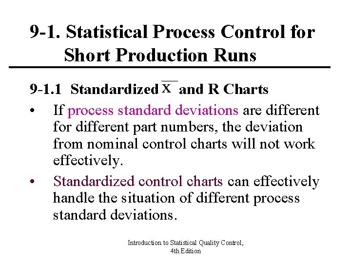 9 -1. Statistical Process Control for Short Production Runs 9 -1. 1 Standardized and