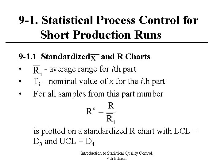 9 -1. Statistical Process Control for Short Production Runs 9 -1. 1 Standardized and