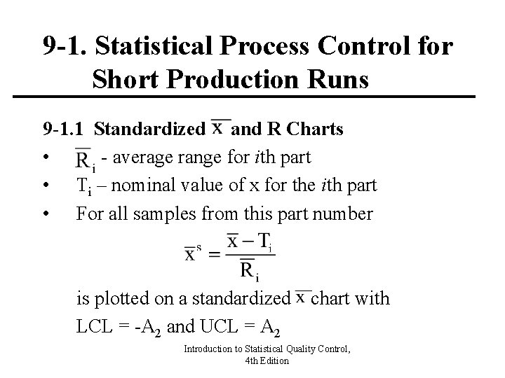 9 -1. Statistical Process Control for Short Production Runs 9 -1. 1 Standardized and