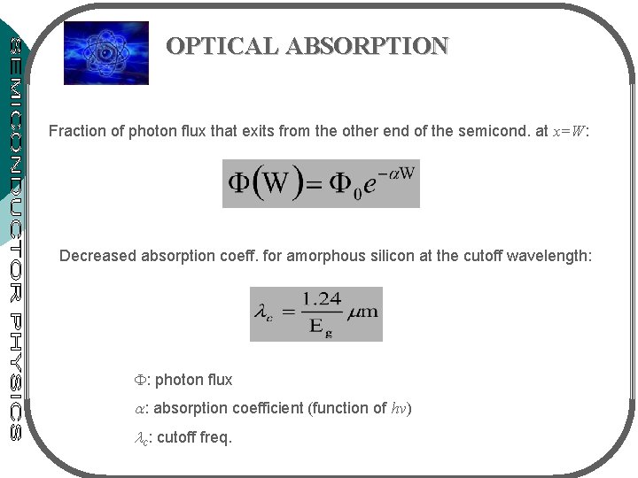 OPTICAL ABSORPTION Fraction of photon flux that exits from the other end of the