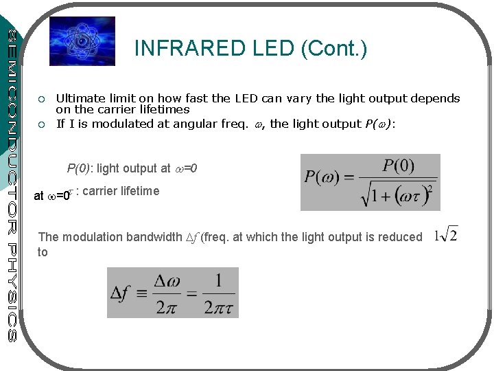 INFRARED LED (Cont. ) ¡ ¡ Ultimate limit on how fast the LED can