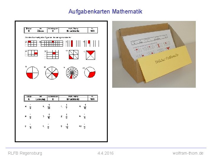 Aufgabenkarten Mathematik RLFB Regensburg 4. 4. 2016 wolfram-thom. de 