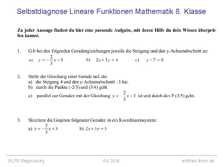 Selbstdiagnose Lineare Funktionen Mathematik 8. Klasse RLFB Regensburg 4. 4. 2016 wolfram-thom. de 