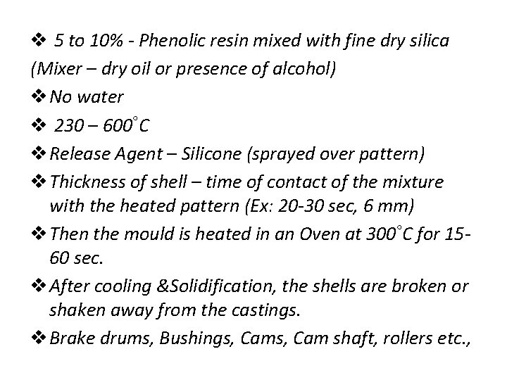 v 5 to 10% - Phenolic resin mixed with fine dry silica (Mixer – v 5 to 10% - Phenolic resin mixed with fine dry silica (Mixer –