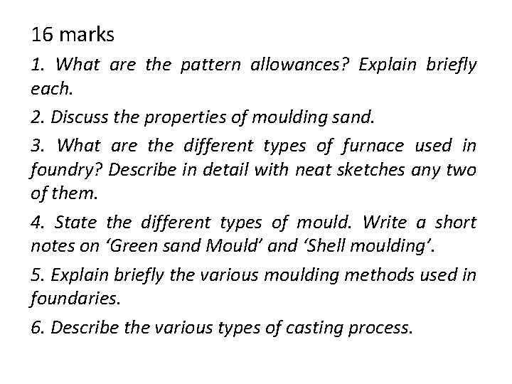 16 marks 1. What are the pattern allowances? Explain briefly each. 2. Discuss the 16 marks 1. What are the pattern allowances? Explain briefly each. 2. Discuss the