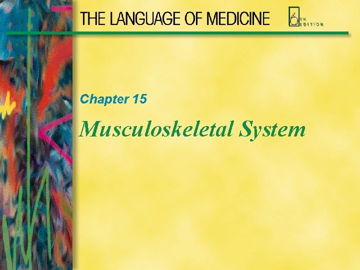 Chapter 15 Musculoskeletal System 