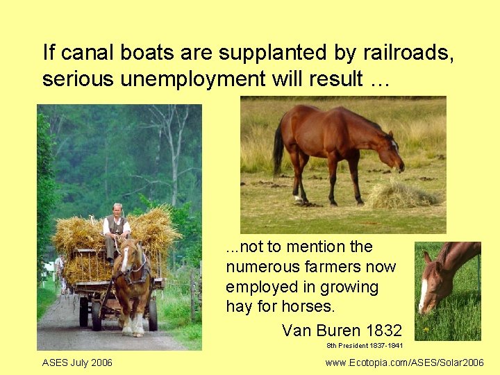 If canal boats are supplanted by railroads, serious unemployment will result … . .