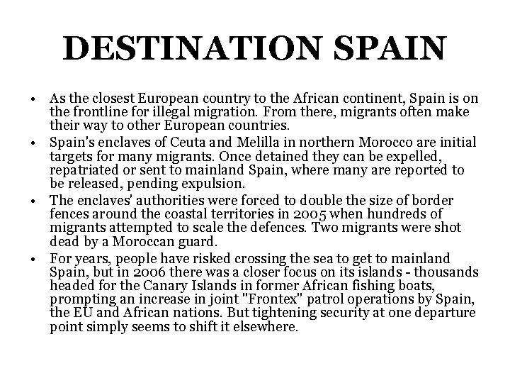 DESTINATION SPAIN • As the closest European country to the African continent, Spain is DESTINATION SPAIN • As the closest European country to the African continent, Spain is