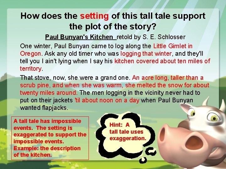 How does the setting of this tall tale support the plot of the story?