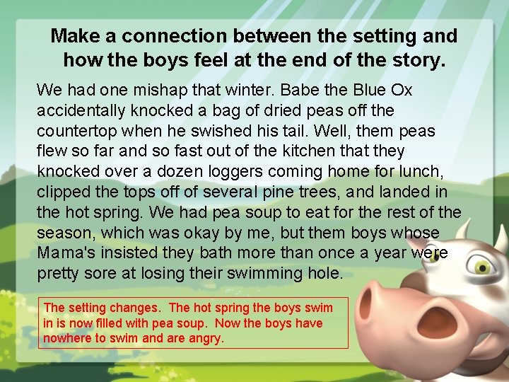 Make a connection between the setting and how the boys feel at the end
