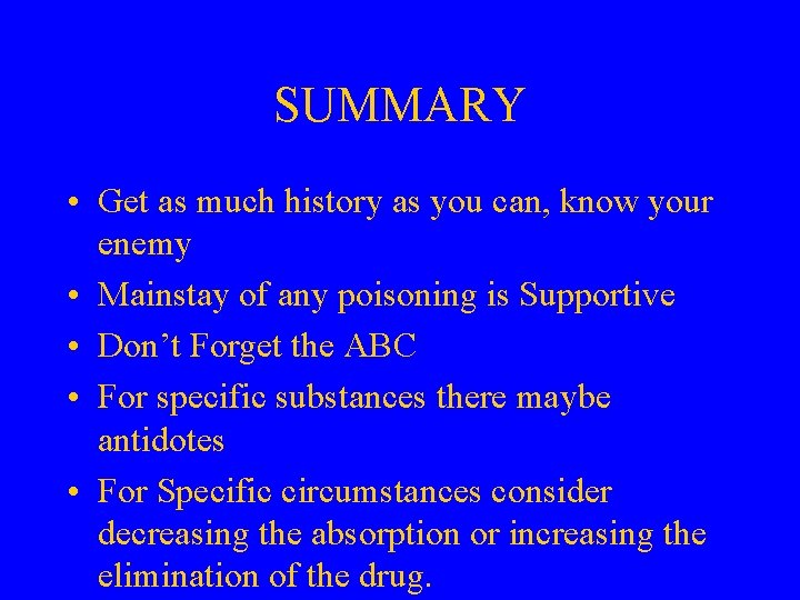 SUMMARY • Get as much history as you can, know your enemy • Mainstay