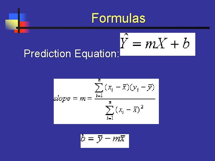 Formulas Prediction Equation: 