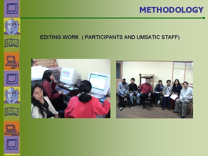METHODOLOGY EDITING WORK ( PARTICIPANTS AND UMSATIC STAFF) 