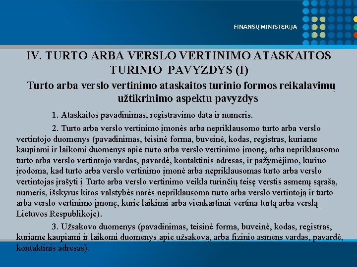 IV. TURTO ARBA VERSLO VERTINIMO ATASKAITOS TURINIO PAVYZDYS (I) Turto arba verslo vertinimo ataskaitos