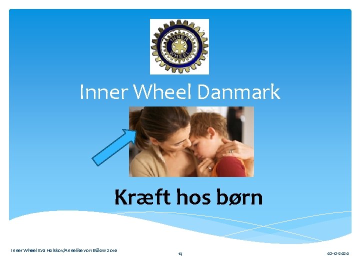 Inner Wheel Danmark Kræft hos børn Inner Wheel Eva Holskov/Annelise von Bülow 2016 14