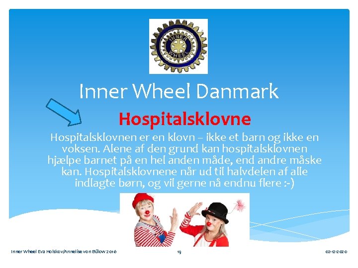 Inner Wheel Danmark Hospitalsklovnen er en klovn – ikke et barn og ikke en