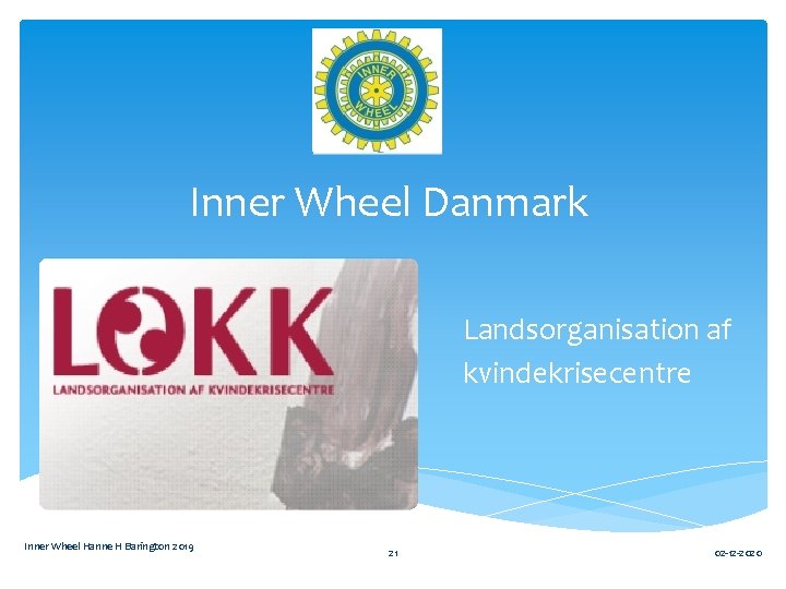 Inner Wheel Danmark Landsorganisation af kvindekrisecentre Inner Wheel Hanne H Barington 2019 21 02