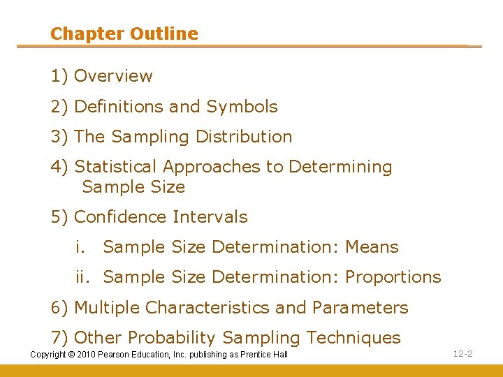 Chapter Outline 1) Overview 2) Definitions and Symbols 3) The Sampling Distribution 4) Statistical