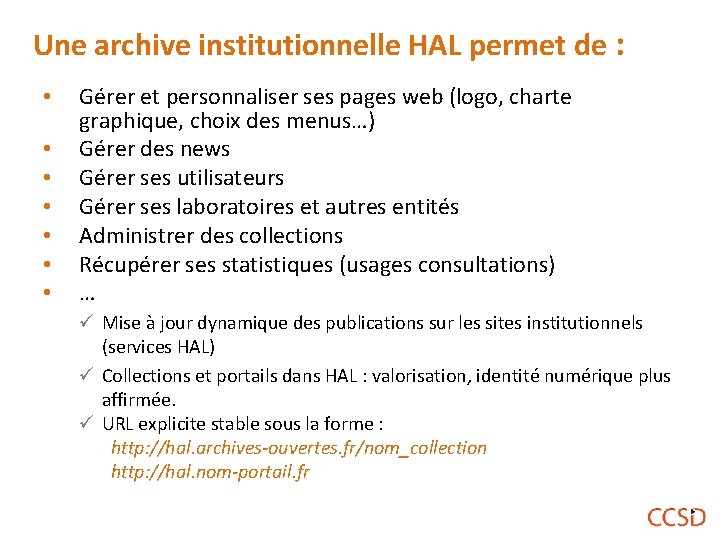 Une archive institutionnelle HAL permet de : • • Gérer et personnaliser ses pages