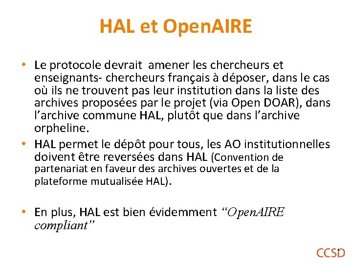 HAL et Open. AIRE • Le protocole devrait amener les chercheurs et enseignants- chercheurs