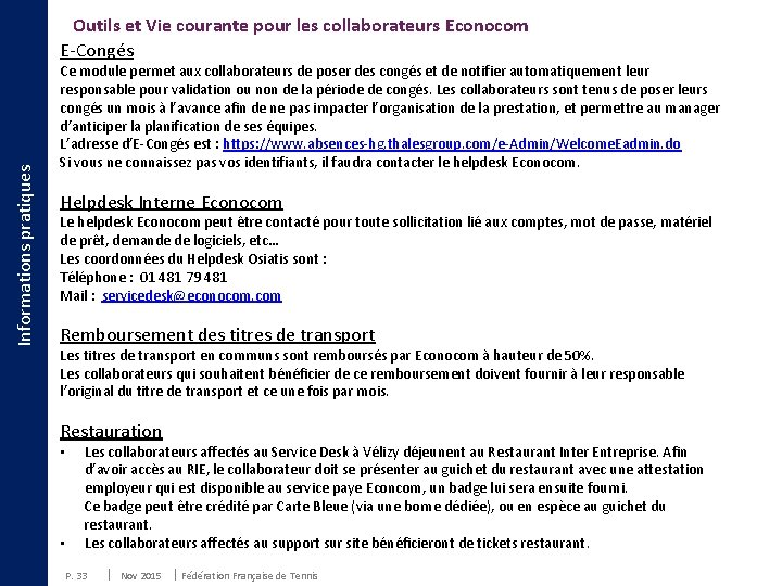 Informations pratiques Outils et Vie courante pour les collaborateurs Econocom E-Congés Ce module permet