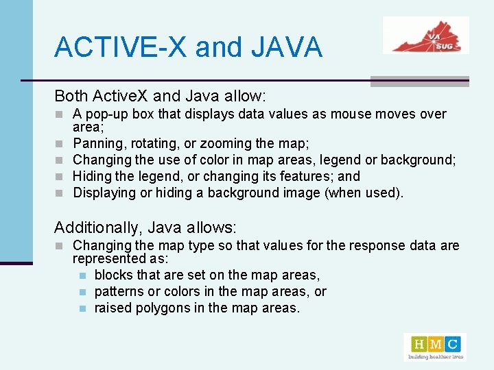 ACTIVE-X and JAVA Both Active. X and Java allow: n A pop-up box that