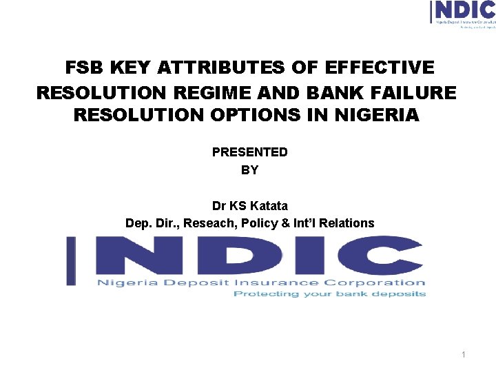  FSB KEY ATTRIBUTES OF EFFECTIVE RESOLUTION REGIME AND BANK FAILURE RESOLUTION OPTIONS IN