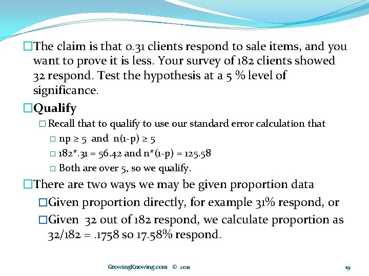 �The claim is that 0. 31 clients respond to sale items, and you want