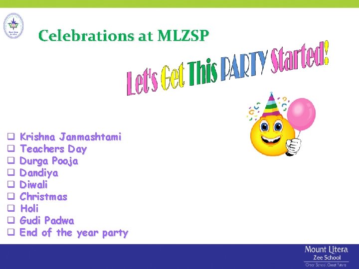 Celebrations at MLZSP Krishna Janmashtami Teachers Day Durga Pooja Dandiya Diwali Christmas Holi Gudi Celebrations at MLZSP Krishna Janmashtami Teachers Day Durga Pooja Dandiya Diwali Christmas Holi Gudi