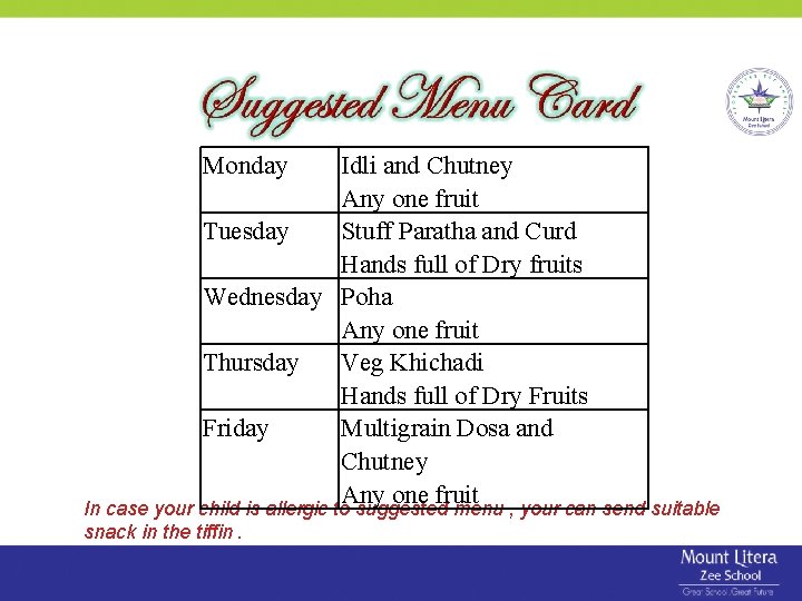 Monday Idli and Chutney Any one fruit Tuesday Stuff Paratha and Curd Hands full Monday Idli and Chutney Any one fruit Tuesday Stuff Paratha and Curd Hands full