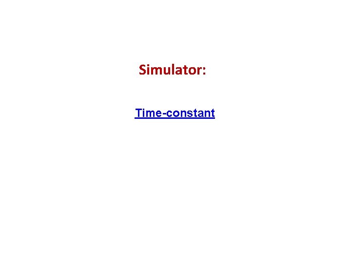 Simulator: Time-constant 