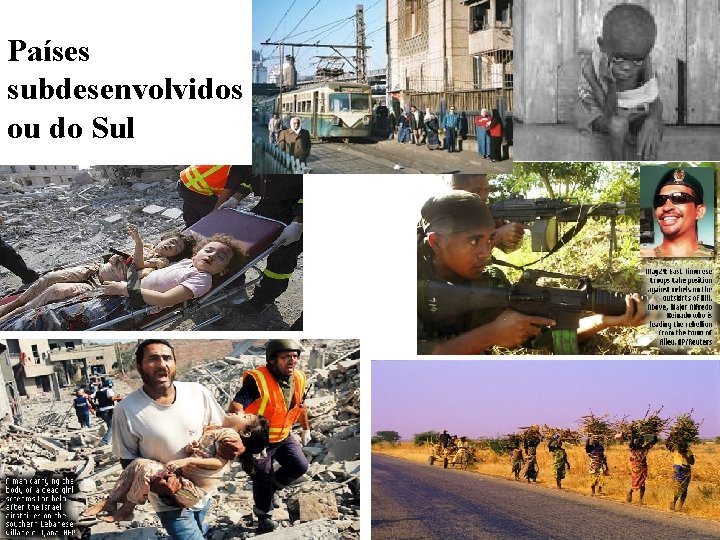 Países subdesenvolvidos ou do Sul 