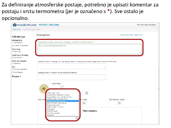 Za definiranje atmosferske postaje, potrebno je upisati komentar za postaju i vrstu termometra (jer Za definiranje atmosferske postaje, potrebno je upisati komentar za postaju i vrstu termometra (jer