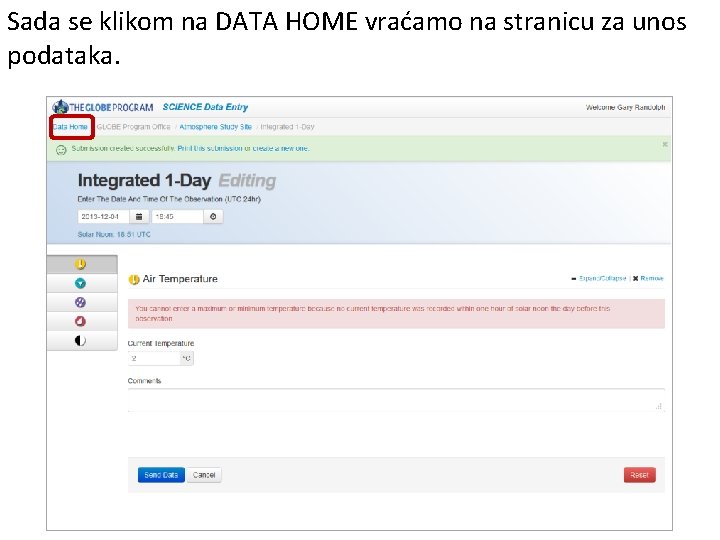 Sada se klikom na DATA HOME vraćamo na stranicu za unos podataka. Sada se klikom na DATA HOME vraćamo na stranicu za unos podataka.