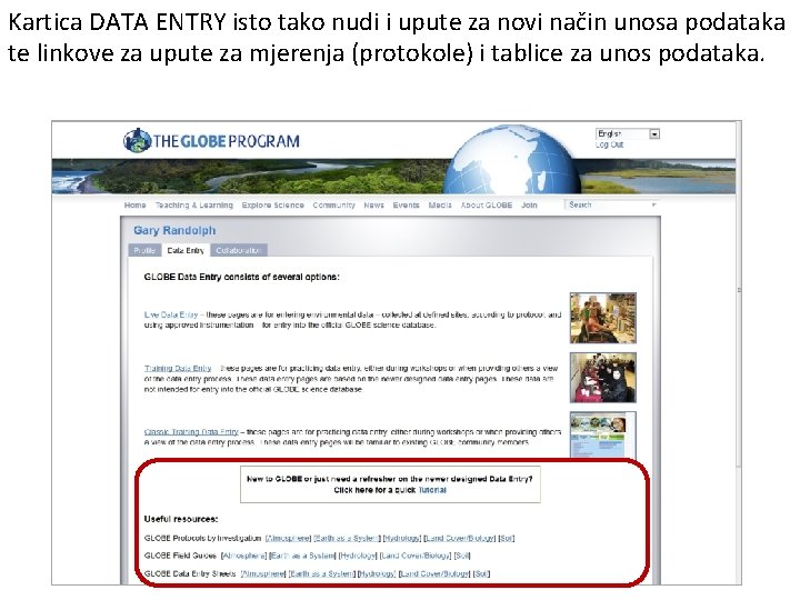 Kartica DATA ENTRY isto tako nudi i upute za novi način unosa podataka te Kartica DATA ENTRY isto tako nudi i upute za novi način unosa podataka te