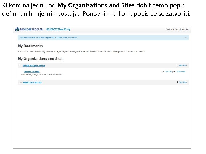 Klikom na jednu od My Organizations and Sites dobit ćemo popis definiranih mjernih postaja. Klikom na jednu od My Organizations and Sites dobit ćemo popis definiranih mjernih postaja.