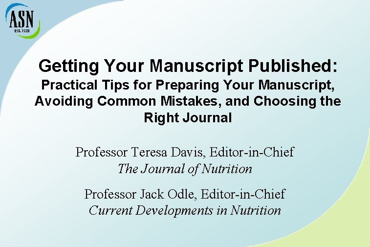 Getting Your Manuscript Published: Practical Tips for Preparing Your Manuscript, Avoiding Common Mistakes, and