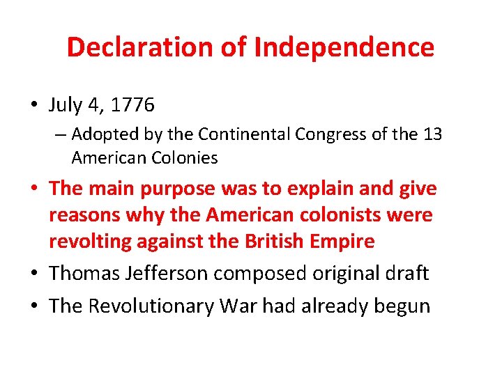 Declaration of Independence • July 4, 1776 – Adopted by the Continental Congress of