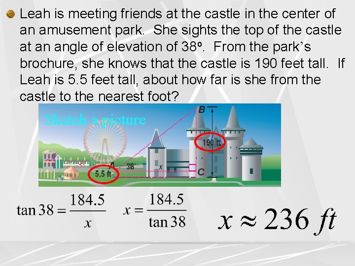 Leah is meeting friends at the castle in the center of an amusement park.