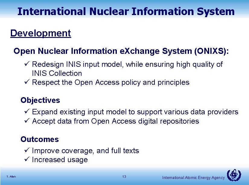 International Nuclear Information System Development Open Nuclear Information e. Xchange System (ONIXS): ü Redesign