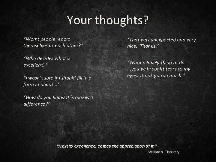 Your thoughts? “Won’t people report themselves or each other? ” “Who decides what is