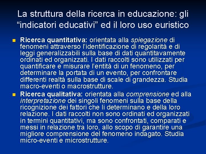 La struttura della ricerca in educazione: gli “indicatori educativi” ed il loro uso euristico