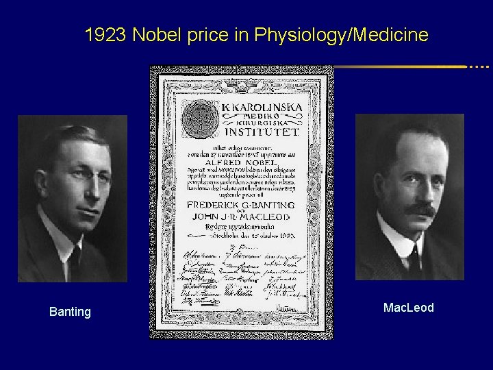  1923 Nobel price in Physiology/Medicine Banting Mac. Leod 