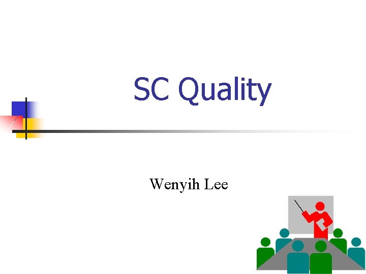 SC Quality Wenyih Lee 