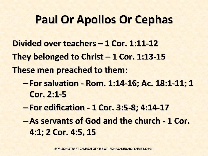 Paul Or Apollos Or Cephas Divided over teachers – 1 Cor. 1: 11 -12