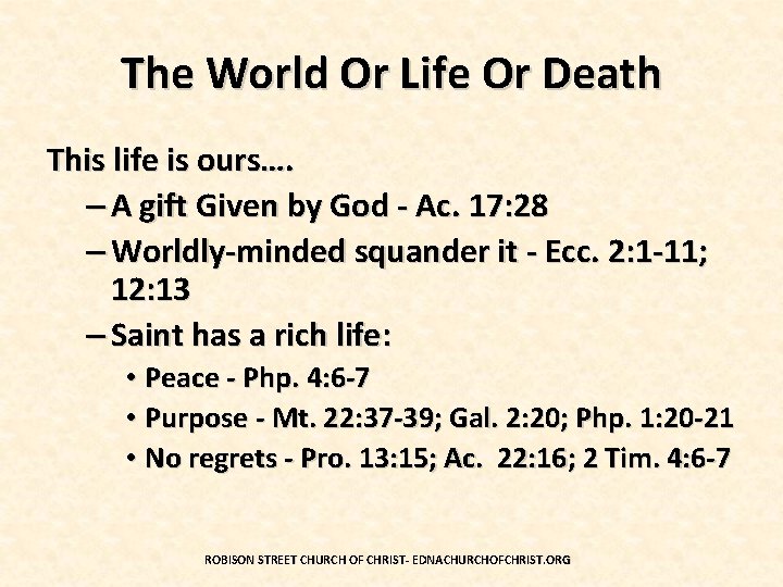 The World Or Life Or Death This life is ours…. – A gift Given