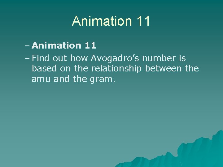 Animation 11 – Find out how Avogadro’s number is based on the relationship between